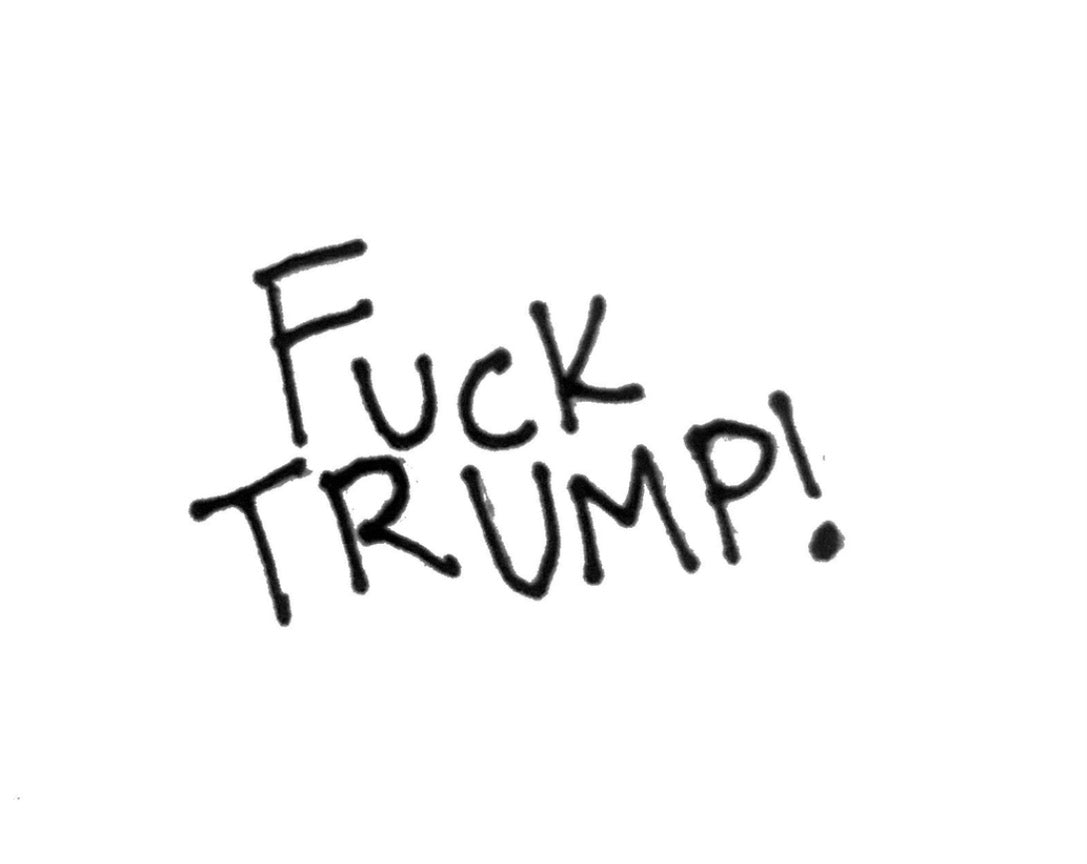 FUCK TRUMP