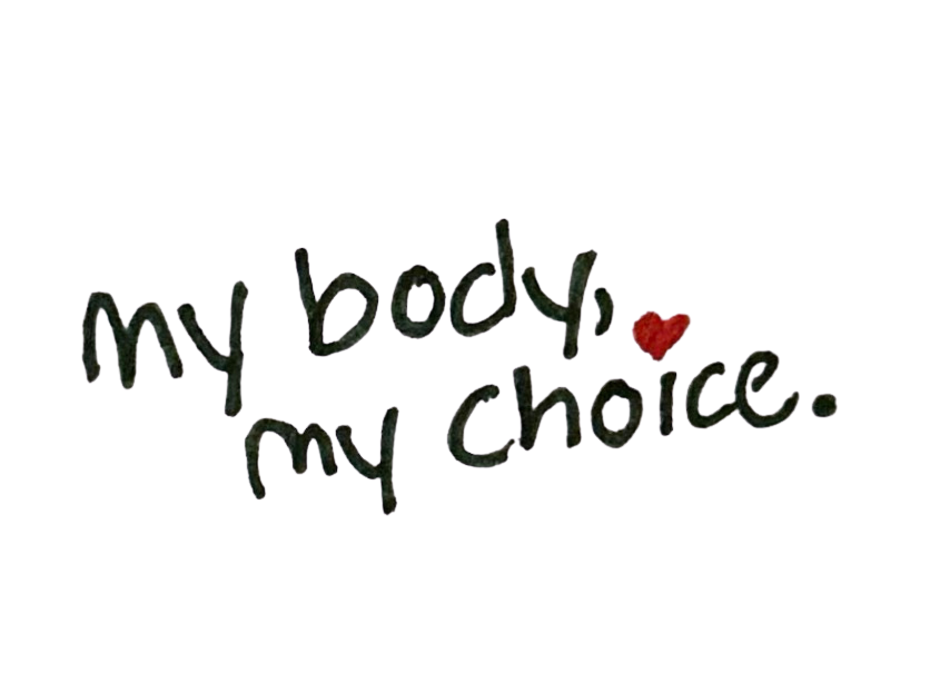My Body, My Choice.